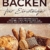 Brot backen für Einsteiger: Das ultimative Brotbackbuch: über 100 leckere Brot Rezepte zum selber machen mit Hefe- und Sauerteig - 1