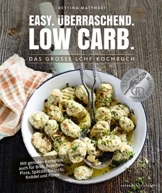Low Carb Kochbuch: Easy. Überraschend. Low Carb. Das große LCHF-Kochbuch Abnehmen mit genialen Rezepten auch für Brot, Brötchen, Pizza, ... Knödel und Püree (Gesund-Kochbücher BJVV) - 1